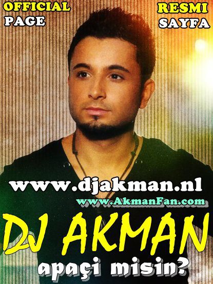 DJ AKMAN'IN TÜRKİYE'DE KONSER VERMESİNİ İSTİYORUZ !!!