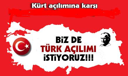 BENDE TÜRK AÇILIMI İSTİYORUM