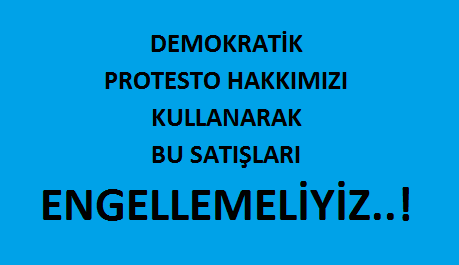 GÖREV SÜRESİ BİTMEK ÜZERE OLAN BİR YÖNETİMİN GİDERAYAK KAMU MALLARINI SATMASI AHLAKİ DEĞİLDİR.