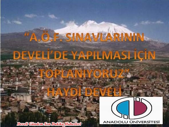 AÖF Sinavlari DEVELİ'de Olsun...