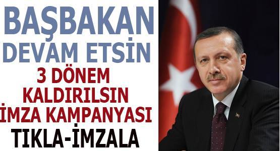 başbakanımız devam etsin 3 dönem kalksın