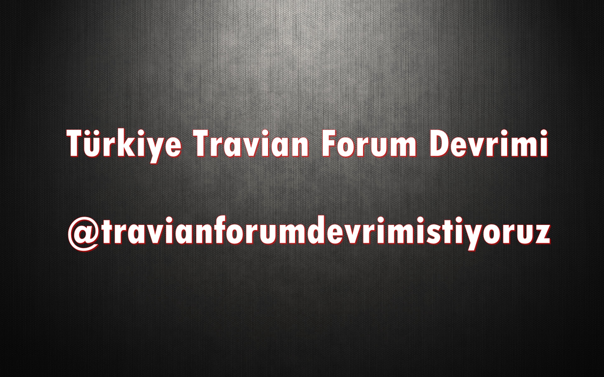 Türkiye Travian Forum Devrimi @travianforumdevrimistiyoruz