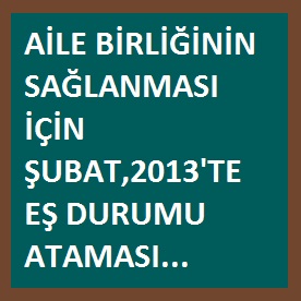 2013 Şubatta özür grubu ataması istiyoruz