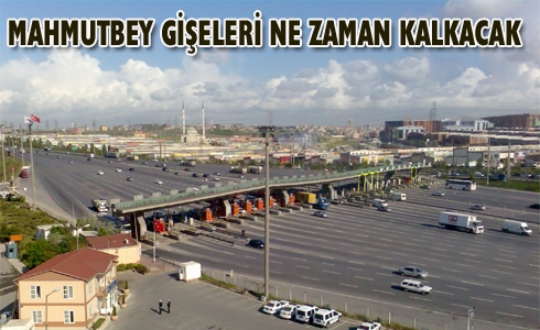TEM Mahmutbey Gişeleri Kaldırılsın