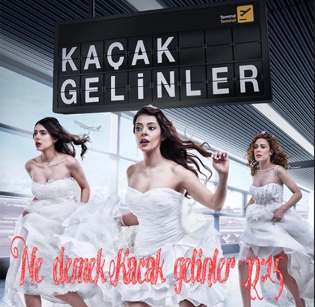 Kacak gelinler 20:00 alinsin!
