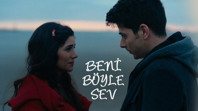 Beni Böyle Sev Bitmesin