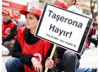 TAŞERON İŞCİLİĞİ BİTİRMEK ELİMİZDE....