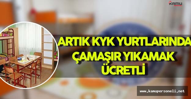 KYK YURTLARINDAN ÇAMAŞIR ÜCRETİ KALDIRILSIN