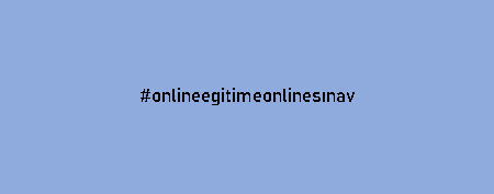 #onlineegitimeonlinesinav