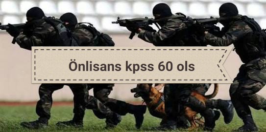 Pöh için ön lisans kpss şartı 60 olsun