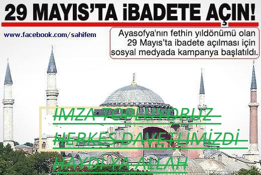 AYASOFYA CAMİ 29 MAYIS 2014 İBADETE ACILSIN