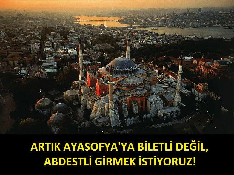 ayasofya ya abdestli girmek istiyoruz.